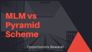 MLM vs Pyramid Scheme