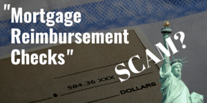 Mortgage Reimbursement Checks Scam